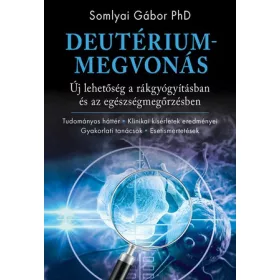 Deutériummegvonás -Somlyai Gábor PhD