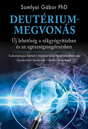 Deutériummegvonás -Somlyai Gábor PhD