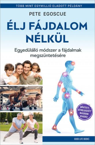 Élj fájdalom nélkül - Pete Egoscue