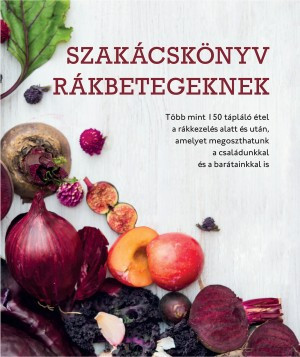 Szakácskönyv rákbetegeknek - Clare Shaw