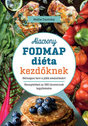 Alacsony FODMAP-diéta kezdöknek Mollie Tunitsky