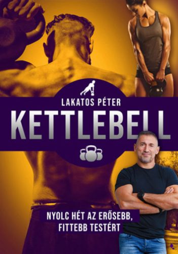 Kettlebel - Lakatos Péter