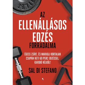 Az ellenállásos edzés forradalma - Sal Di Stefano