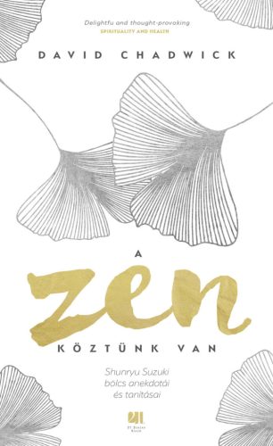 A zen köztünk van - David Chadwick