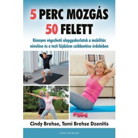   5 perc mozgás 50 felett - Cindy Brehse, Tami Brehse Dzenitis
