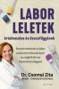 Laborleletek értelmezése és összefüggések - Dr. Csomai Zita