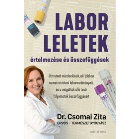  Laborleletek értelmezése és összefüggések - Dr. Csomai Zita