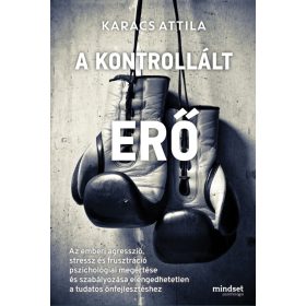 A kontrollált erő - Karacs Attila